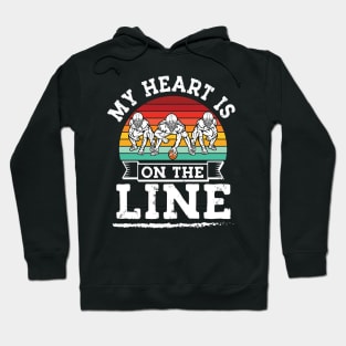 My Heart Is On The Line Offensive Lineman Retro football Hoodie